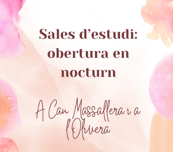 Cartell de la sala d'estudi nocturn a Can Massallera i L'Olivera